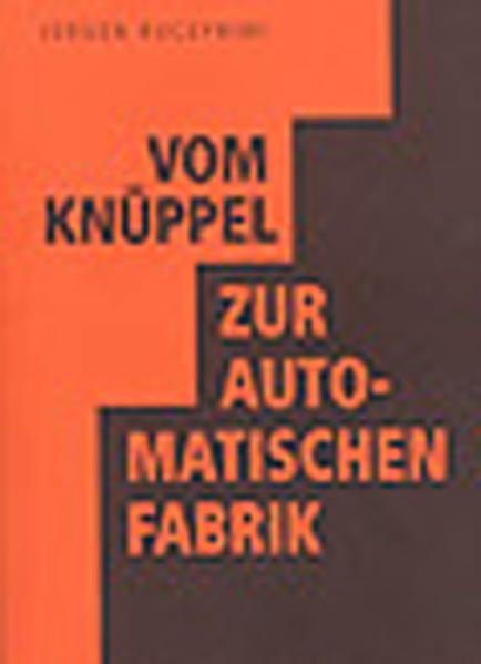 Produktbild: Vom Kn&uuml;ppel zur automatischen Fabrik