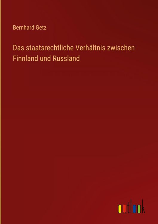 Produktbild: Das staatsrechtliche Verh&auml;ltnis zwischen Finnland und Russland
