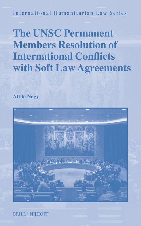 Produktbild: The UNSC Permanent Members Resolution of International Conflicts with Soft Law Agreements
