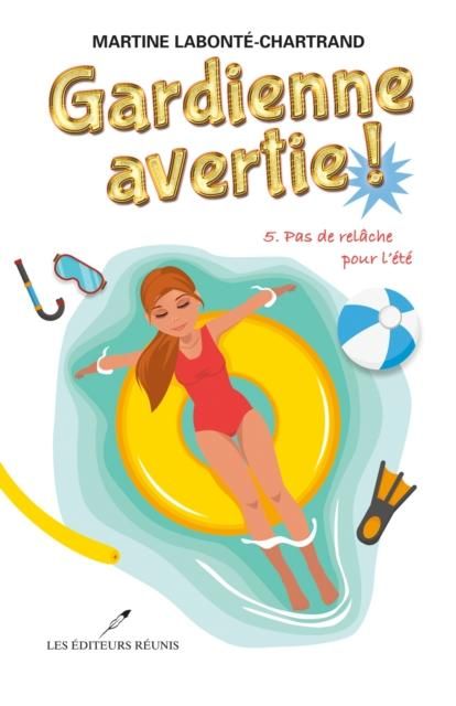 Produktbild: Gardienne avertie ! 05 : Pas de relache pour l'ete