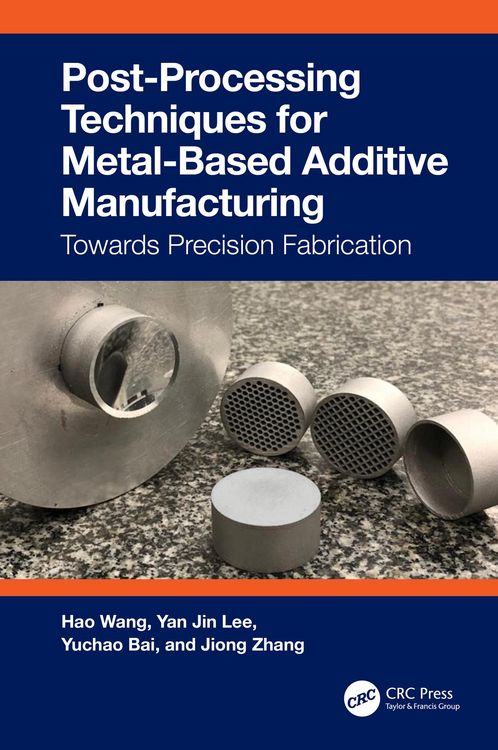 Produktbild: Post-Processing Techniques for Metal-Based Additive Manufacturing