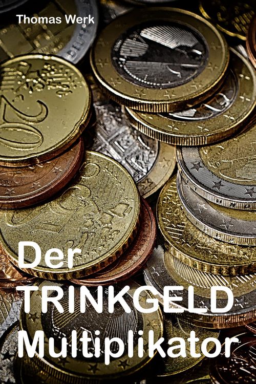 Produktbild: Der Trinkgeld Multiplikator