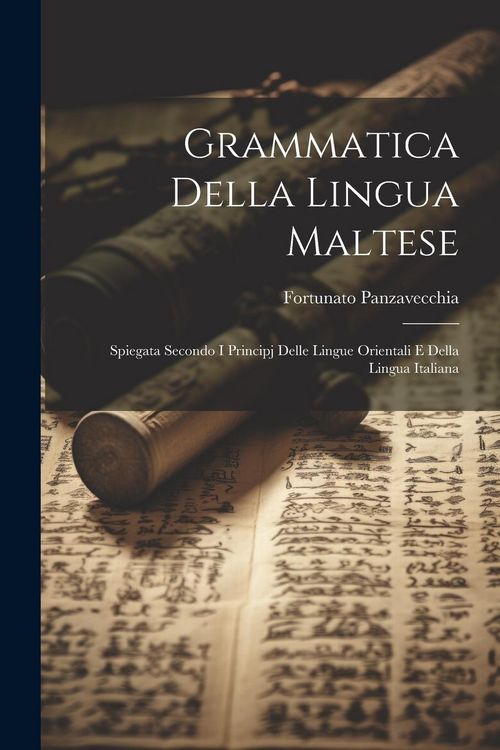 Produktbild: Grammatica Della Lingua Maltese: Spiegata Secondo I Principj Delle Lingue Orientali E Della Lingua Italiana