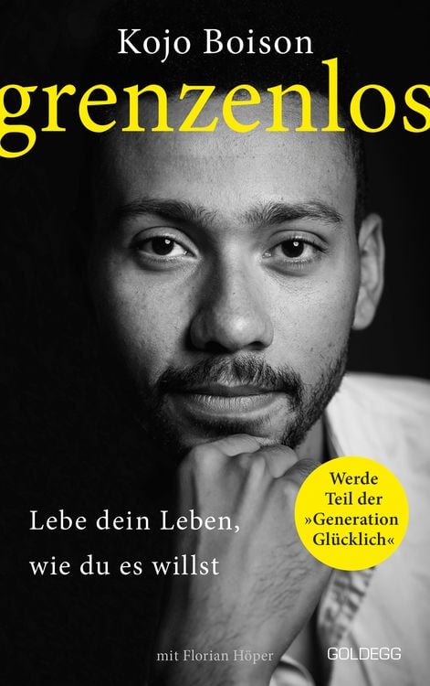 Produktbild: Grenzenlos. Lebe dein Leben, wie du es willst. Selbstbestimmt und frei in Job, Partnerschaft & Privatleben. Erfolgsgeschichte des YouTube-Stars Kojo B