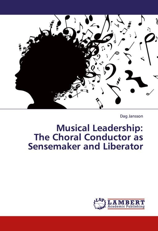 Produktbild: Musical Leadership: The Choral Conductor as Sensemaker and Liberator