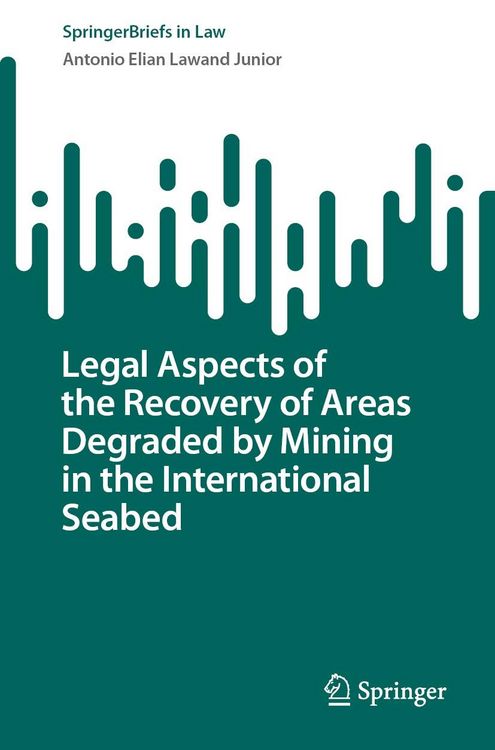 Produktbild: Legal Aspects of the Recovery of Areas Degraded by Mining in the International Seabed