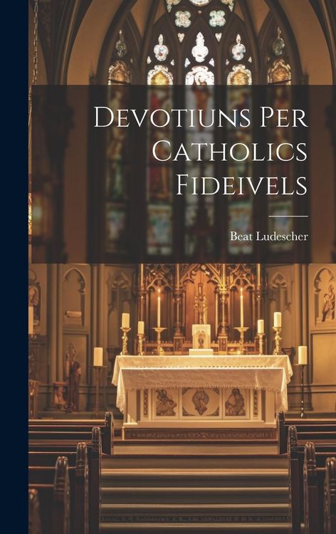 Produktbild: Devotiuns Per Catholics Fideivels