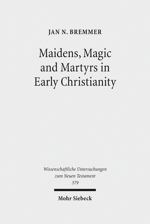 Produktbild: Maidens, Magic and Martyrs in Early Christianity