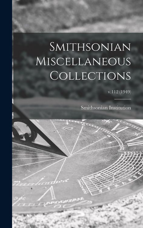 Produktbild: Smithsonian Miscellaneous Collections; v.112 (1949)