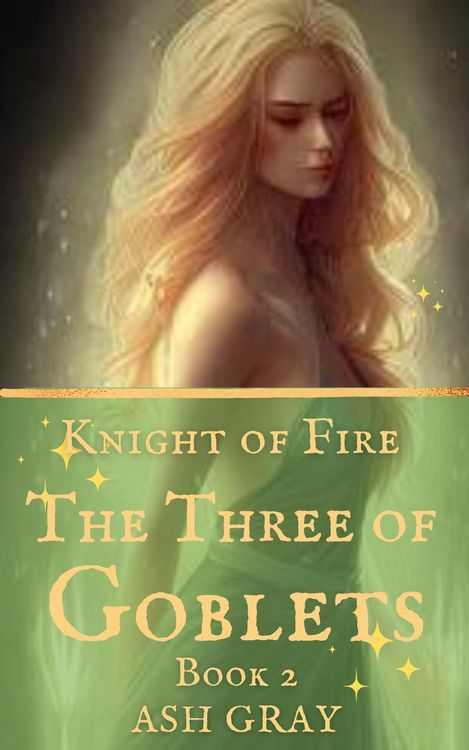 Produktbild: The Three of Goblets (Knight of Fire, #2)
