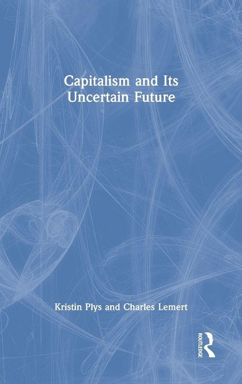 Produktbild: Capitalism and Its Uncertain Future