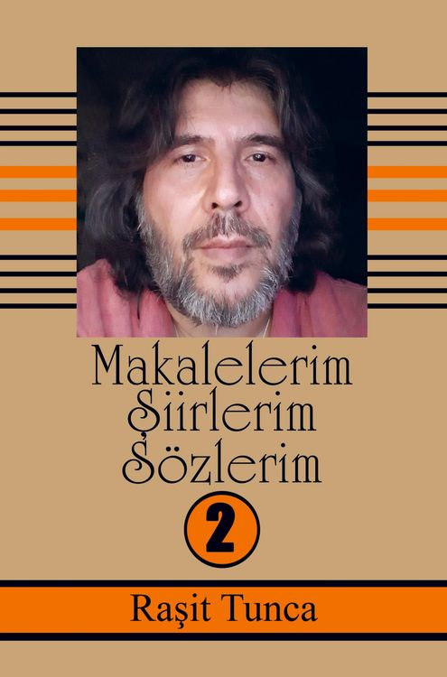 Produktbild: Ra&iquest;it Tunca: Makalelerim &iquest;iirlerim S&ouml;zlerim Serisi -2