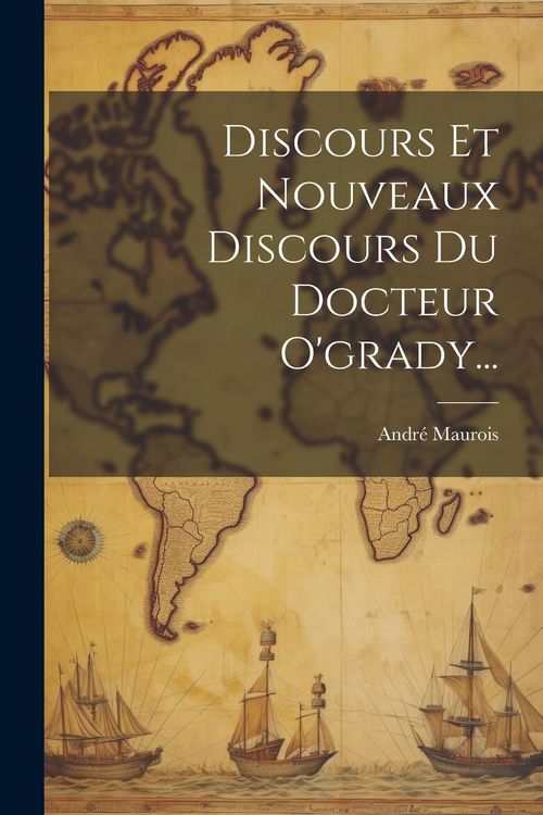 Produktbild: Discours Et Nouveaux Discours Du Docteur O'grady...
