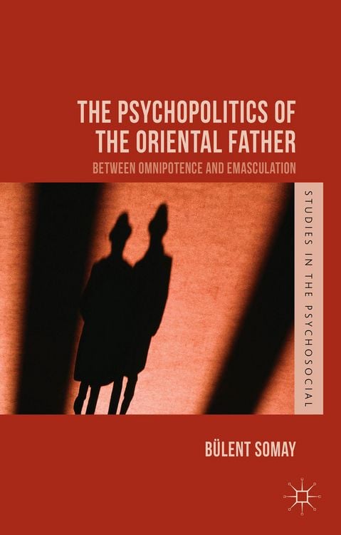 Produktbild: The Psychopolitics of the Oriental Father