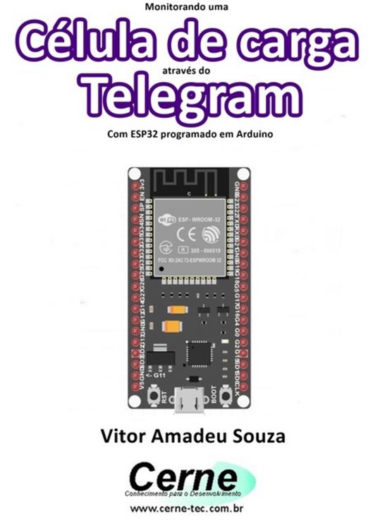 Produktbild: Monitorando Uma C&eacute;lula De Carga Atrav&eacute;s Do Telegram Com Esp32 Programado Em Arduino