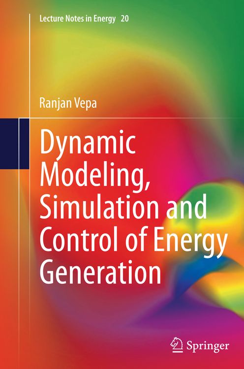 Produktbild: Dynamic Modeling, Simulation and Control of Energy Generation