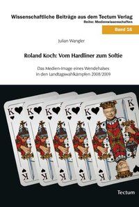 Produktbild: Roland Koch: Vom Hardliner zum Softie
