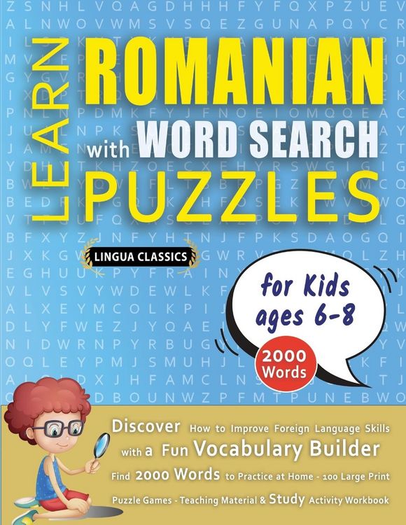 Produktbild: LEARN ROMANIAN WITH WORD SEARCH PUZZLES FOR KIDS 6 - 8 - Discover How to Improve Foreign Language Skills with a Fun Vocabulary Builder. Find 2000 Word