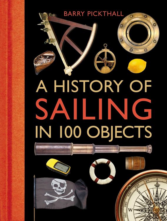 Produktbild: A History of Sailing in 100 Objects