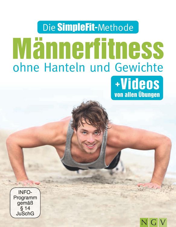 Produktbild: Die SimpleFit-Methode - M&auml;nnerfitness ohne Hanteln und Gewichte