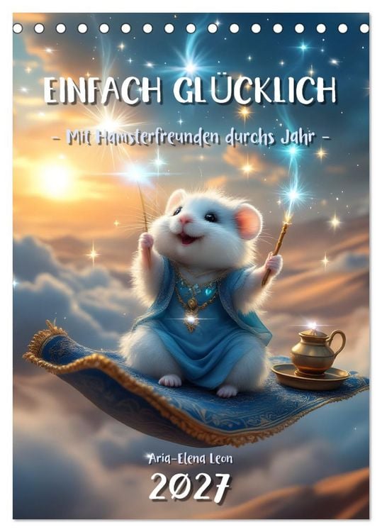 Produktbild: Einfach gl&uuml;cklich. Mit Hamsterfreunden durchs Jahr (Tischkalender 2027 DIN A5 hoch), CALVENDO Monatskalender