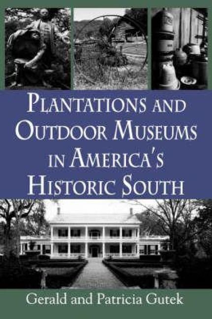 Produktbild: Plantations and Outdoor Museums in America's Historic South