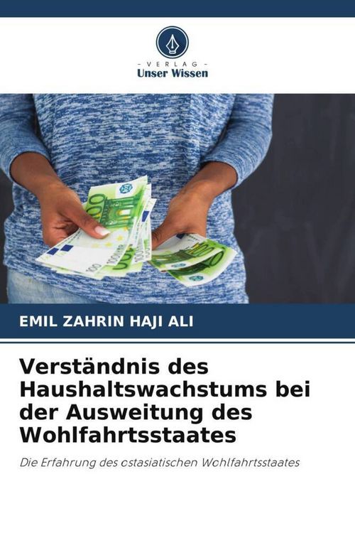 Produktbild: Verst&auml;ndnis des Haushaltswachstums bei der Ausweitung des Wohlfahrtsstaates