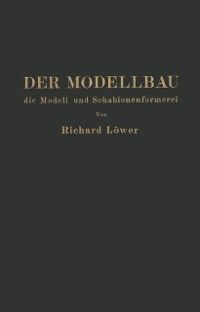 Produktbild: Der Modellbau, die Modell- und Schablonenformerei