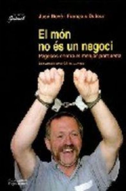 Produktbild: El m&oacute;n no &eacute;s un negoci, pagesos contra el menjar porqueria