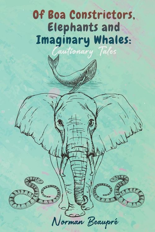 Produktbild: Of Boa Constrictors, Elephants and Imaginary Whales