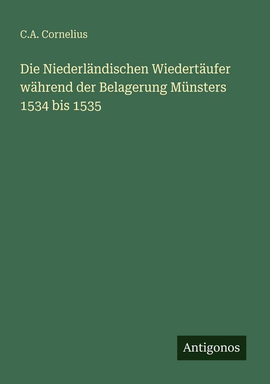 Produktbild: Die Niederl&auml;ndischen Wiedert&auml;ufer w&auml;hrend der Belagerung M&uuml;nsters 1534 bis 1535