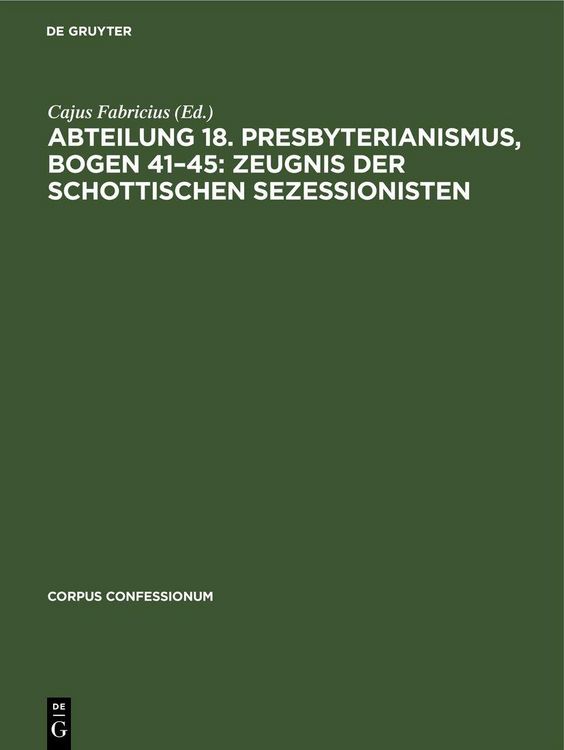 Produktbild: Abteilung 18. Presbyterianismus, Bogen 41-45: Zeugnis der Schottischen Sezessionisten