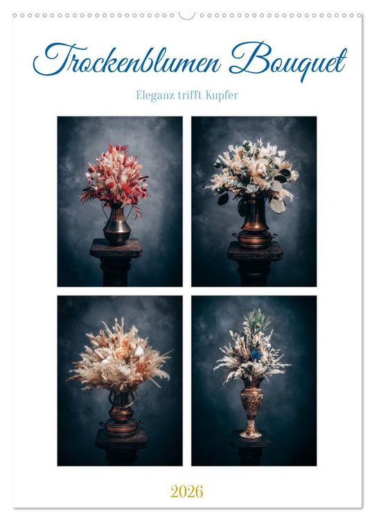 Produktbild: Trockenblumen Bouquet (Wandkalender 2026 DIN A2 hoch), CALVENDO Monatskalender