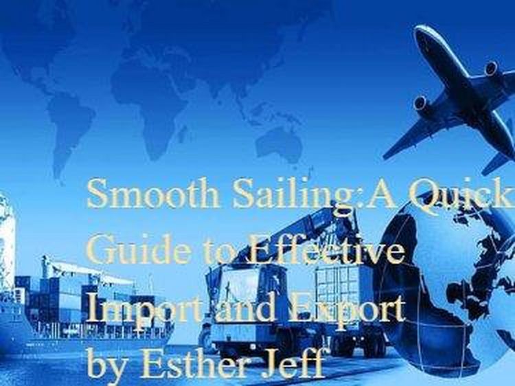 Produktbild: Smooth Sailing: A Quick Guide to Effective Cargo Import and Export (Logistics, #1)