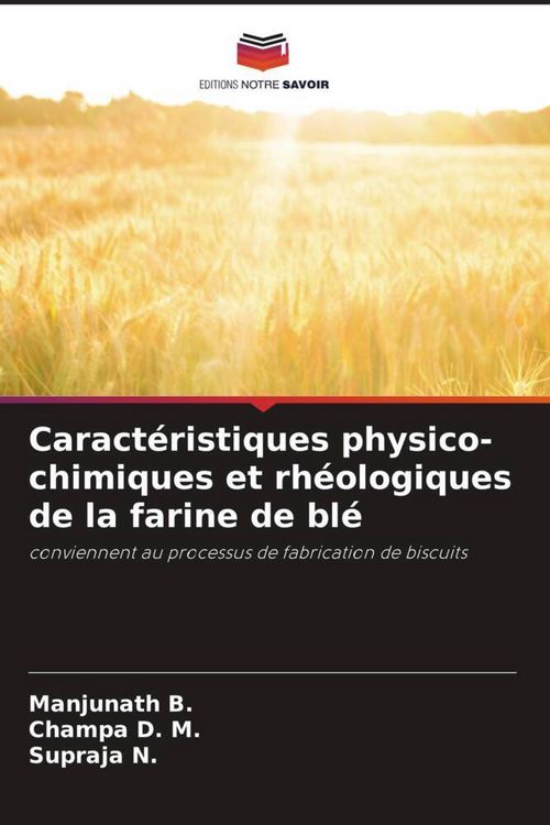 Produktbild: Caract&eacute;ristiques physico-chimiques et rh&eacute;ologiques de la farine de bl&eacute;