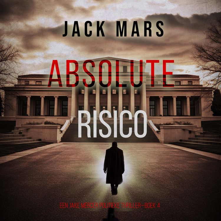 Produktbild: Absoluut Risico (Een Jake Mercer Politieke Thriller&mdash;Boek 4)