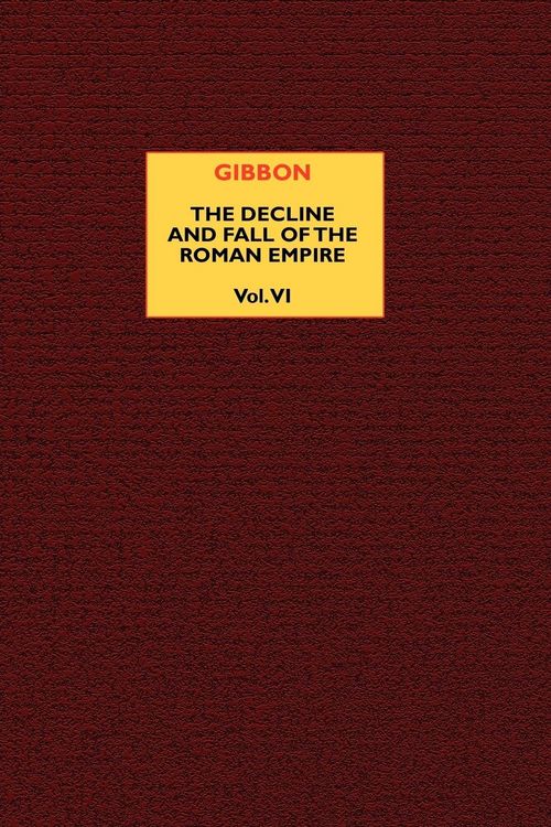 Produktbild: The Decline and Fall of the Roman Empire (vol. 6)