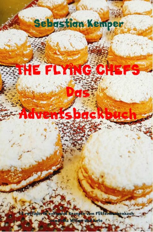 Produktbild: THE FLYING CHEFS Das Adventsbackbuch
