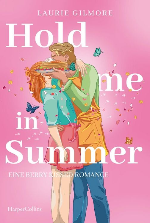 Produktbild: Hold me in Summer. Eine berry kissed Romance