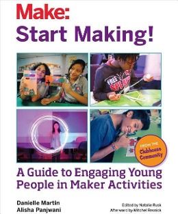 Produktbild: Start Making!: A Guide to Engaging Young People in Maker Activities