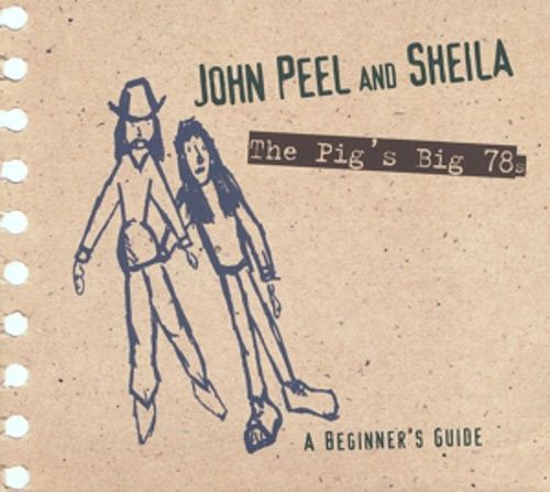 Produktbild: John Peel & Sheila-The Pig's Big 78s