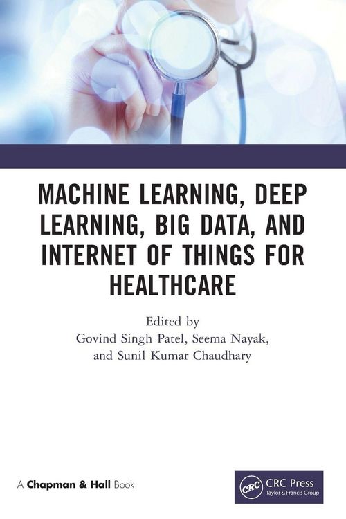 Produktbild: Machine Learning, Deep Learning, Big Data, and Internet of Things for Healthcare