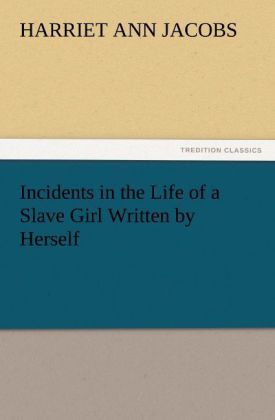 Produktbild: Incidents in the Life of a Slave Girl Written by Herself