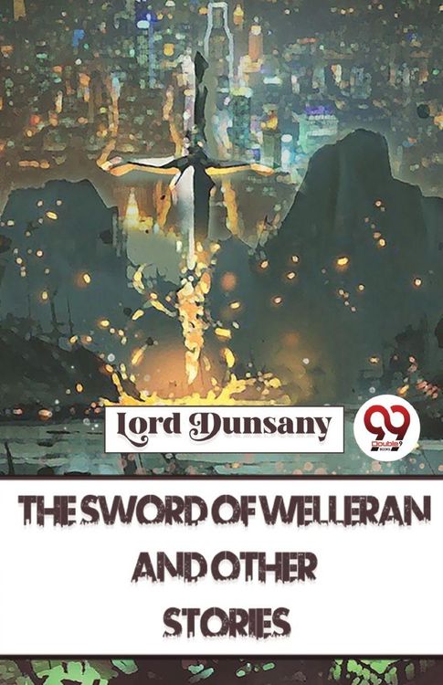 Produktbild: The Sword Of Welleran And Other Stories