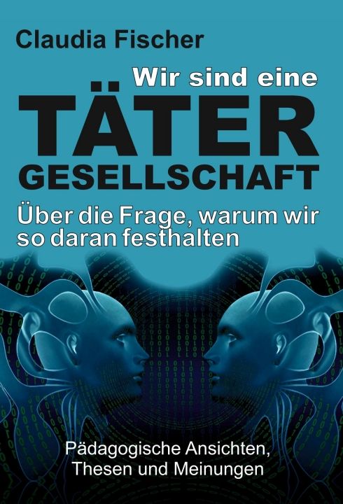 Produktbild: Wir sind eine T&auml;tergesellschaft &hellip; und warum wir so daran festhalten!