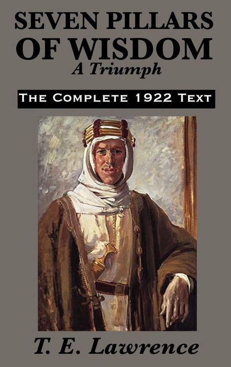 Produktbild: Seven Pillars of Wisdom A Triumph - The Epic Memoir of Lawrence of Arabia and the Arab Revolt