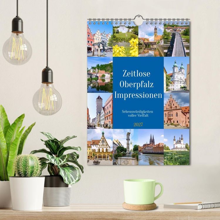 Produktbild: Zeitlose Oberpfalz Impressionen. Sehensw&uuml;rdigkeiten voller Vielfalt (Wandkalender 2027 DIN A4 hoch), CALVENDO Monatskalender