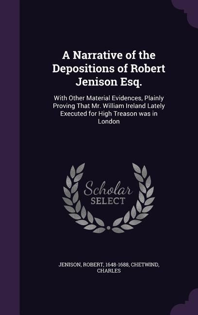 Produktbild: A Narrative of the Depositions of Robert Jenison Esq.