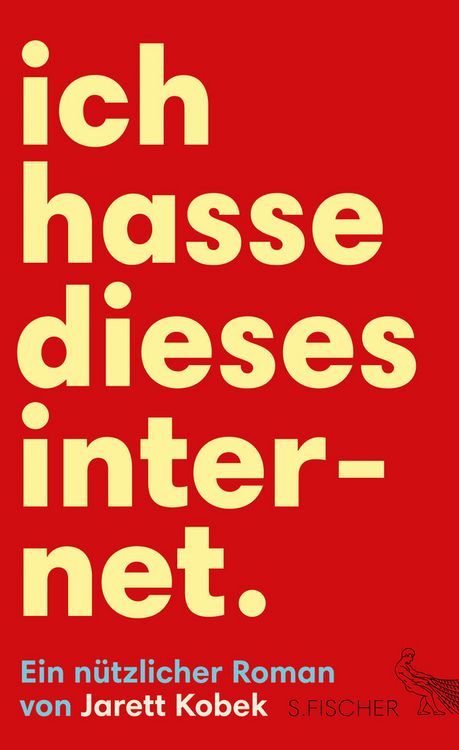 Produktbild: Ich hasse dieses Internet. Ein n&uuml;tzlicher Roman