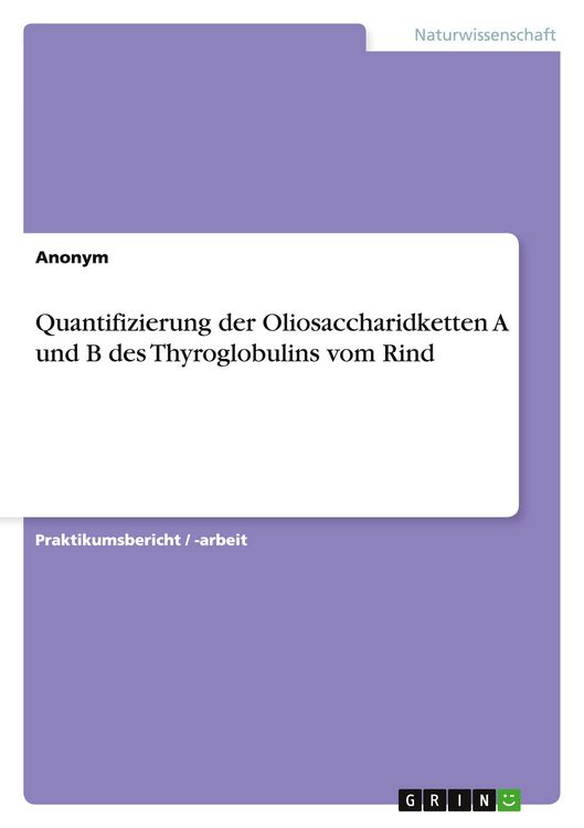 Produktbild: Quantifizierung der Oliosaccharidketten A und B des Thyroglobulins vom Rind